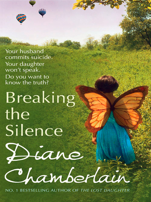 Title details for Breaking the Silence by Diane Chamberlain - Available